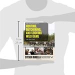 The Complete Guide to Hunting, Butchering, and Cooking Wild Game: Volume 1: Big Game