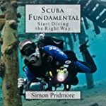 Scuba Fundamental: Start Diving the Right Way