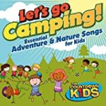 Let’s Go Camping: Essential Adventure and Nature Songs for Kids