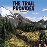 The Trail Provides: A Boy’s Memoir of Thru-Hiking the Pacific Crest Trail