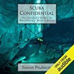 Scuba Confidential: An Insider’s Guide to Becoming a Better Diver