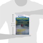 Paddling Pennsylvania: Kayaking & Canoeing the Keystone State’s Rivers & Lakes