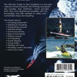 Sea Kayaking: The Ultimate Guide: Essential Strokes, Skills and Safety Techniques for All Paddlers! Learn to Safely and Comfortably Enjoy Sea Kayaking – Heliconia – Beginner-Friendly 4-Part Video