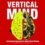 Vertical Mind: Psychological Approaches for Optimal Rock Climbing