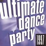 Ultimate Dance Party Volume 1