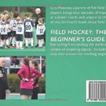 Field Hockey: The Beginner’s Guide: B&W Edition