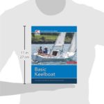 Basic Keelboat: The National Standard for Quality Sailing Instructions (The Certification Series)