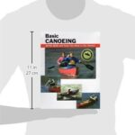 Basic Canoeing: All the Skills and Tools You Need to Get Started (How To Basics)