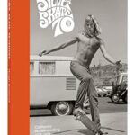 Silver. Skate. Seventies.: (Photography Books, Seventies Coffee Table Book, 70’s Skateboarding Books, Black and White Lifestyle Photography)