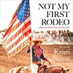 Not My First Rodeo: Lessons from the Heartland