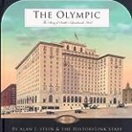 The Olympic: The Story of Seattle’s Landmark Hotel Since 1924