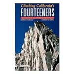 Climbing California’s Fourteeners: 183 Routes to the Fifteen Highest Peaks