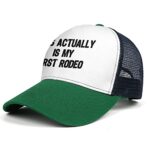 This Actually is My First Rodeo Hat for Men This Actually is My First Rodeo Trucker Hat This is Actually My First Rodeo Hat Green