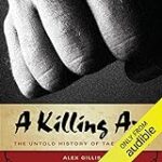 A Killing Art: The Untold History of Tae Kwon Doe