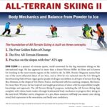 All-Terrain Skiing II: Body Mechanics and Balance from Powder to Ice