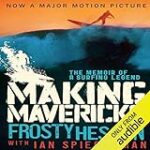 Making Mavericks: The Memoir of a Surfing Legend