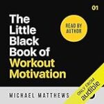 The Little Black Book of Workout Motivation