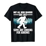 Cool Archery Men Women Bigfoot Not All Who Wander Are Lost T-Shirt