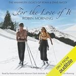 For the Love of It: The Mammoth Legacy of Roma and Dave McCoy