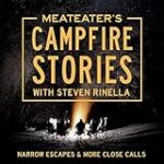 MeatEater’s Campfire Stories: Narrow Escapes & More Close Calls