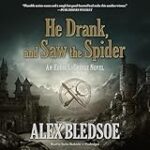 He Drank, and Saw the Spider: Eddie LaCrosse, Book 5