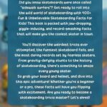 400+ Fun & Unbelievable Skateboarding Facts for Kids: Roll Through Insane Tricks, Skater Legends & Rad Stories! (The Ultimate Gift for Young Boarders)